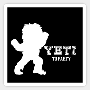 Yeti to party - Fun College Christmas Magnet